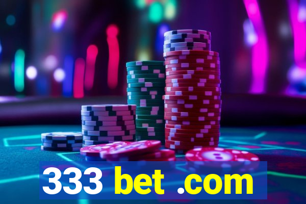 333 bet .com